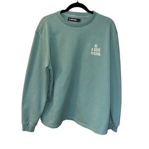 Be A Good Person Unisex XL Graphic Green Crewneck Sweatshirt